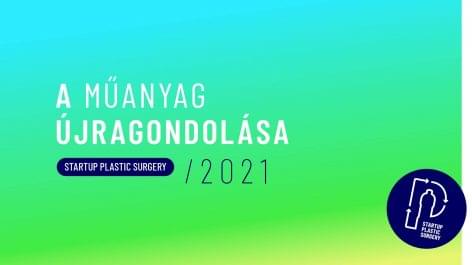 Hungarian Greentech Startups for Plastic Rethinking – Startup Plastic Surgery 2021 Release Launched