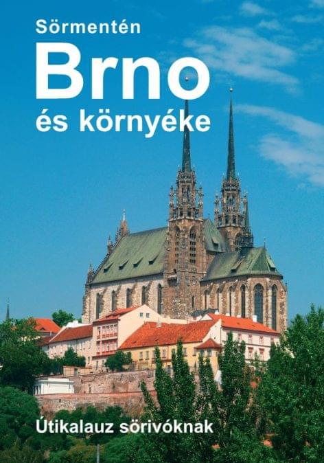 (HU) Sörmentén Brno és környéke – útikalauz sörivóknak
