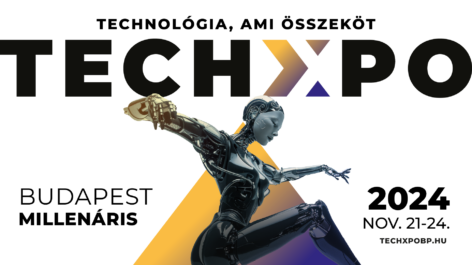 TECHXPO 2024: a four-day international technology show will be held in Budapest in November