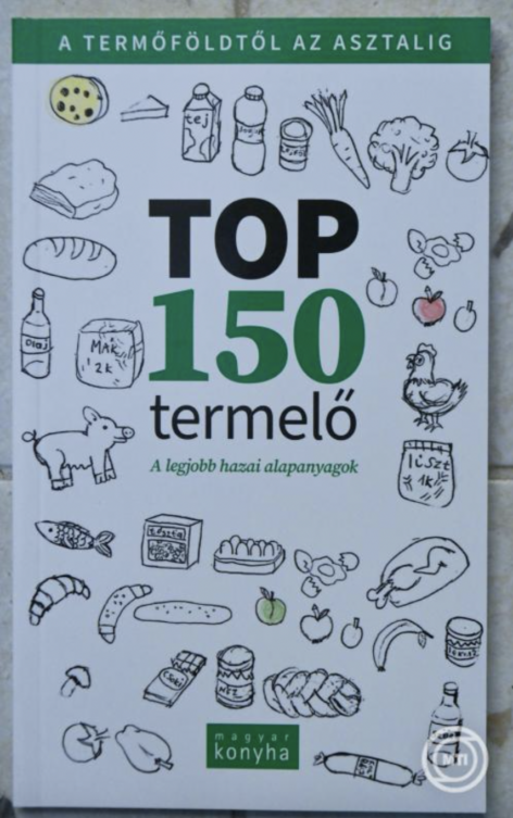 Megjelent a Magyar Konyha Top 150 Termelői Kalauza