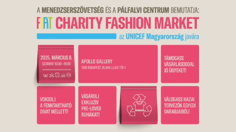 A Menedzserszövetség és a Pálfalvi Centrum bemutatja: Fiat Charity Fashion Market